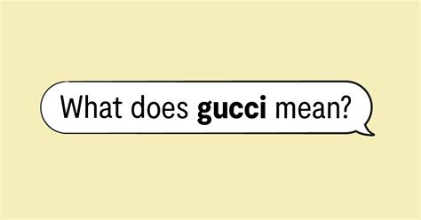 gucci word in gold|Gucci slang meaning.